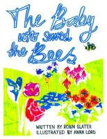 The Baby Who Saved The Bees 1546674470 Book Cover