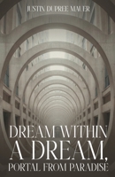 Dream Within A Dream B0GY1RZ1ZS Book Cover