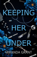 Keeping Her Under 1914464044 Book Cover