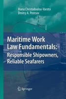 Maritime Work Law Fundamentals: Responsible Shipowners, Reliable Seafarers 3662518457 Book Cover