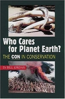 Who Cares for Planet Earth?: The Con in Conservation 1898595356 Book Cover