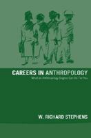 Careers in Anthropology 0205319483 Book Cover