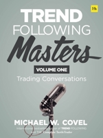 Trend Following Masters: Trading Conversations -- Volume One 0857198165 Book Cover