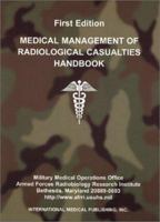 AFRRI's Medical Management of Radiological Casualties Handbook 1588081702 Book Cover