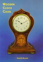 Wooden Clock Cases 0811725979 Book Cover
