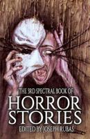 The 3rd Spectral Book of Horror Stories 1539656136 Book Cover