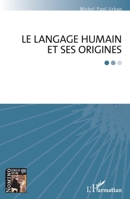 Le langage humain et ses origines (Nomino Ergo Sum) (French Edition) 2343065527 Book Cover