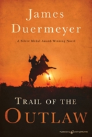 Trail of the Outlaw 1645403661 Book Cover