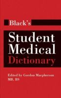 Black's Student Medical Dictionary 071366908X Book Cover