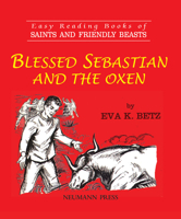 Blessed Sebastian and the Oxen 1505121035 Book Cover