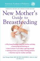 The American Academy of Pediatrics New Mother's Guide to Breastfeeding (American Academy of Pediatrics) 1581104596 Book Cover