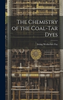 The Chemistry of the Coal-Tar Dyes 1021344737 Book Cover