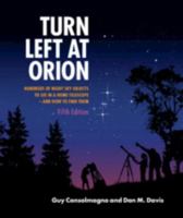 Turn Left at Orion: A Hundred Night Sky Objects to See in a Small Telescope--and How to Find Them 1108457568 Book Cover