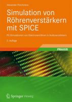 Simulation Von Rohrenverstarkern Mit Spice: PC-Simulationen Von Elektronenrohren in Audioverstarkern 3834814725 Book Cover