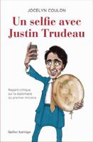 Un selfie avec Justin Trudeau: Regard critique sur la diplomatie du premier ministre 2764436025 Book Cover