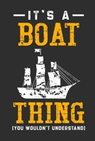 It's A Boat Thing You Wouldn't Understand: Personal Planner 24 month 100 page 6 x 9 Dated Calendar Notebook For 2020-2021 Academic Year 1700704486 Book Cover