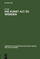 Die Kunst Alt Zu Werden 3486732404 Book Cover