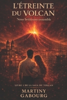 L'étreinte du volcan: Nous brûlerons ensemble 2954633670 Book Cover