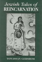 Jewish Tales of Reincarnation 0765760835 Book Cover