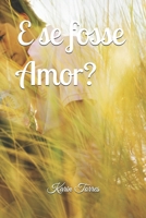 E se fosse Amor? B0848XW7JB Book Cover