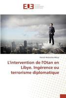 Lintervention de Lotan En Libye. Inga(c)Rence Ou Terrorisme Diplomatique 3841676901 Book Cover