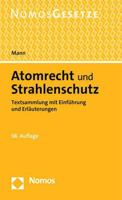 Atomrecht Und Strahlenschutz: Textsammlung Mit Einfuhrung Und Erlauterungen 3848775808 Book Cover