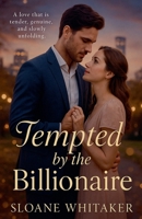 Tempted by the Billionaire B0F647YGFF Book Cover