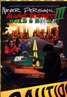Never Personal, Always Business 3: Road 2 Riche$ B09YD371VJ Book Cover