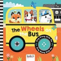 The Wheels on the Bus: Sing Along With Me (Sing Along With Me Sound) 178772073X Book Cover