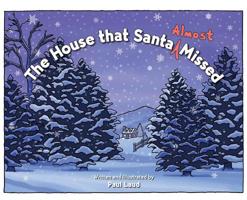 The House that Santa (Almost) Missed 1949066215 Book Cover