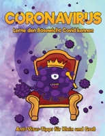 CORONAVIRUS. Lerne den Bösewicht Covid kennen: Anti-Virus-Tipps für Klein und Groß 1716952387 Book Cover