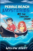 The Sinister Sound (Pebble Beach Mysteries) B0FRN8TH6X Book Cover