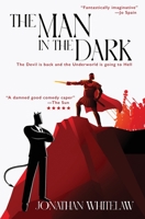 The Man in the Dark: A fantastically imaginative comedy crime caper 1914480368 Book Cover