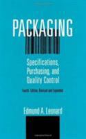 Packaging: Specifications, Purchasing, and Quality Control 0824777298 Book Cover
