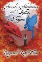 Amanda's Adventures with Bullies & Dragons 1548536245 Book Cover