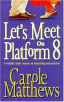 Let's Meet On Platform 8 (Red Dress Ink) 0373250657 Book Cover