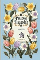 Passover Haggadah, Daffodils: Pesach book for the Jewish Family, traditional Haggadah for a Meaningful and Speedy Seder (haggadah for passover books collection) B0GS6QFQH7 Book Cover