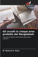 Gli uccelli in cinque aree protette del Bangladesh (Italian Edition) 6208912865 Book Cover