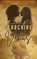 Searching for Venus: A Controversial Quest for Acceptance, Love, and Spiritual Growth 1792659245 Book Cover