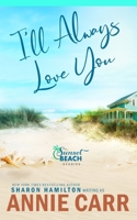 I'll Always Love You: Broken Shells, Sunsets and Second Chances 1955084416 Book Cover