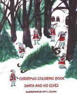 Christmas Coloring Book, Santa And His Elves 1532762283 Book Cover