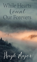 While Hearts Count Our Forevers 1067014349 Book Cover