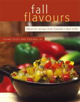 Fall Flavours: Seasonal Recipes from Canada's Best Chefs 0887805981 Book Cover