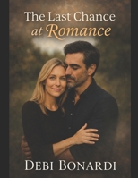 The Last Chance At Love: The Heart Remembers Series B0GNS69RNZ Book Cover