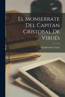 El Monserrate Del Capitan Cristobal De Virués 1017595712 Book Cover