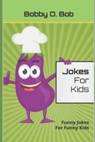 Jokes For Kids: Funny Jokes For Funny Kids 1086771249 Book Cover