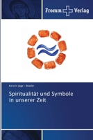 Spiritualit�t und Symbole in unserer Zeit 6138371127 Book Cover