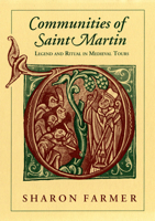 Communities of Saint Martin: Legend and Ritual in Medieval Tours 1501740598 Book Cover
