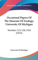 Occasional Papers Of The Museum Of Zoology, University Of Michigan: Numbers 113-128, 1922 1166616649 Book Cover