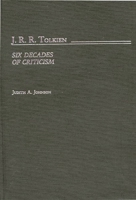 J.R.R. Tolkien: Six Decades of Criticism (Bibliographies and Indexes in World Literature) 0313250057 Book Cover